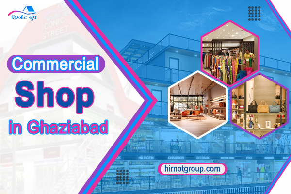 How Much Should You Be Spending on a Commercial Shop in Ghaziabad?